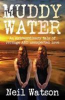 Muddy Water 0993435300 Book Cover