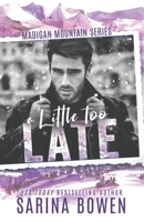 A Little Too Late 1950155366 Book Cover