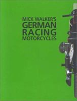 Mick Walker's German Racing Motorcycles 0953131122 Book Cover