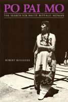 Po Pai Mo: The Search for White Buffalo Woman 0865340242 Book Cover