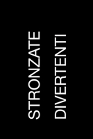 Stronzate Divertenti: Taccuino | Diario | 120 pagine | 6x9 inches | righe (College ruled) (Italian Edition) 165075597X Book Cover