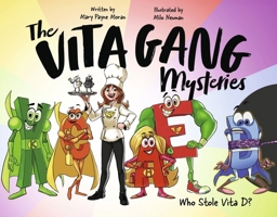 The Vita Gang Mysteries: Who Stole Vita D? Book 1 B0CPSNS6ZY Book Cover