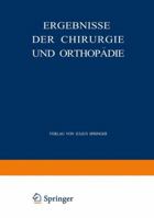 Ergebnisse Der Chirurgie Und Orthopadie: Dreiundzwanzigster Band 3642893635 Book Cover