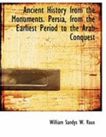 Persia from the Earliest Period to the Arab Conquest 1241074712 Book Cover