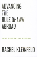 Advancing the Rule of Law Abroad: Next Generation Reform 0870033484 Book Cover