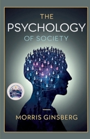The Psychology of Society (Illustrated, Refined and Edited) B0HCWVKNN6 Book Cover