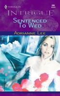 Sentenced To Wed 0373226969 Book Cover