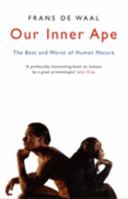 Our Inner Ape: The best and worst of human nature 1594481962 Book Cover