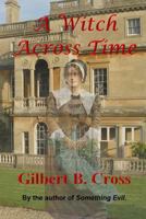 A Witch Across Time 1730888291 Book Cover