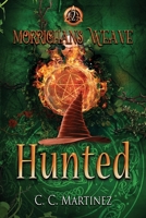 Morrighans Weave: Book 2: Hunted B0CKWX1726 Book Cover
