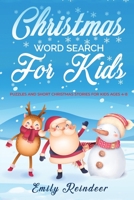 Christmas Word Search For Kids: Puzzles And Short Christmas Stories For Kids Ages 4-8 1677178523 Book Cover