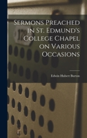 Sermons Preached in St. Edmund's College Chapel on Various Occasions 1018995404 Book Cover