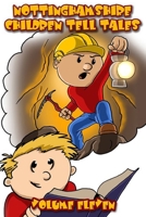 Nottinghamshire Children Tell Tales: Volume Eleven 1789557135 Book Cover