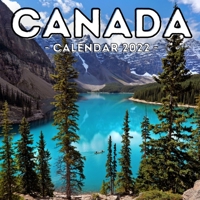 Canada Calendar 2022: 16-Month Calendar, Cute Gift Idea For Canada Lovers Women & Men B09918HXB3 Book Cover