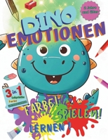 DINO EMOTIONEN. Färbung! Spielen! Lernen Sie!: Ein Buch, das Kindern ab 2 Jahren helfen soll, ihre Emotionen zu kontrollieren, Dinosaurier zum ... gepunktete Wörter. (German Edition) B0CV5VX6TJ Book Cover