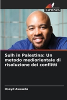 Sulh in Palestina: Un metodo mediorientale di risoluzione dei conflitti (Italian Edition) 6204717596 Book Cover