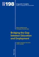 Bridging the Gap between Education and Employment: English Language Instruction in EFL Contexts 303431681X Book Cover