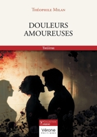 Douleurs amoureuses B0DLVZHNGT Book Cover