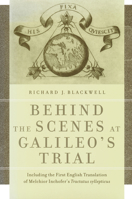 Behind the Scenes at Galileo's Trial: Including the First English Translation of Melchio Inchofer's Tractatus syllepticus 0268022100 Book Cover