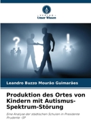 Produktion des Ortes von Kindern mit Autismus-Spektrum-Störung 6207800400 Book Cover