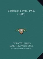 Codigo Civil, 1906 (1906) 1160332126 Book Cover