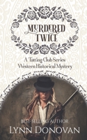 Murdered Twice: The Tatting Club Series, Western Historical Mystery B0BGNMQ8DV Book Cover