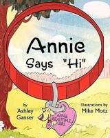 Annie says HI 1439269882 Book Cover