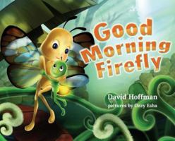 Good Morning Firefly 0999764519 Book Cover