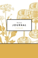 Wine Journal and Tasting Guide: A Notebook and Diary for Wine Lovers B0841GKDLY Book Cover