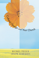 Cultural Change and Your Church: Helping Your Church Thrive in a Diverse Society 0801091357 Book Cover