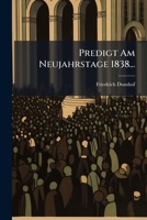 Predigt Am Neujahrstage 1838... 1275643256 Book Cover
