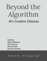 Beyond the Algorithm: AI’s Creative Odyssey B0DXQDLFJ1 Book Cover