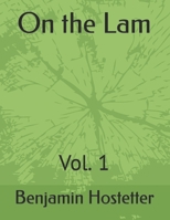 On the Lam: Vol. 1 B09ZL9BV3M Book Cover
