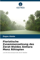 Floristische Zusammensetzung des Zerat-Waldes Amhara Menz Äthiopien 6205305720 Book Cover
