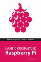 Learn to Program Your Raspberry Pi 0957451652 Book Cover
