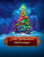 Frohe Weihnachten Malvorlagen: Frohe Weihnachten Malvorlagen (German Edition) B0DR288VV6 Book Cover