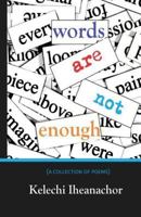 Words are not Enough: a collection of poems 9789591829 Book Cover