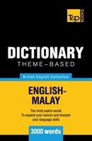 Theme-based dictionary British English-Malay - 3000 words 1784002771 Book Cover