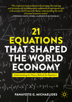 21 Equations that Shaped the World Economy: Understanding the Theory Behind the Equations 3031761391 Book Cover