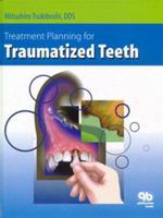 Treatment Planning for Traumatized Teeth 0867153741 Book Cover