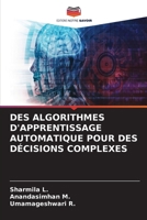 Des Algorithmes d'Apprentissage Automatique Pour Des Décisions Complexes (French Edition) 6209760503 Book Cover