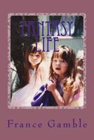 Fantasy Life: The First Year of PTSD After Child Abuse 1530146399 Book Cover