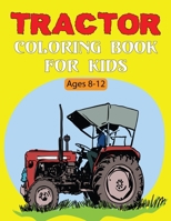 Tractor Coloring Book For Kids: A Simple and Unique Tractor Coloring Images Perfect For Beginners Boys and Girls Fun Vol-1 B08M7J3PXV Book Cover