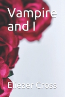 Vampire and I B08GV1VFCP Book Cover