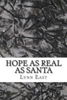 Hope as Real as Santa 1475126298 Book Cover