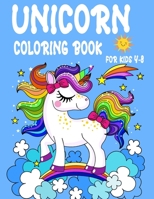Unicorn Coloring Book: For Kids 4-8 B0915VD5M7 Book Cover