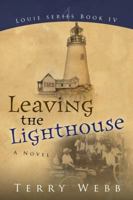 Leaving the Lighthouse 1414111738 Book Cover