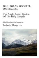 The Halgan Gospel On Englic: The Anglo-saxon Version Of The Holy Gospels... 1276010605 Book Cover