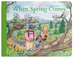 When Spring Comes: A Spring Board Book 1632176831 Book Cover