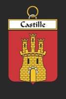 Castille: Castille Coat of Arms and Family Crest Notebook Journal (6 x 9 - 100 pages) 1699187479 Book Cover